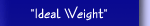 Ideal Weight