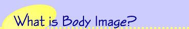 What is Body Image?